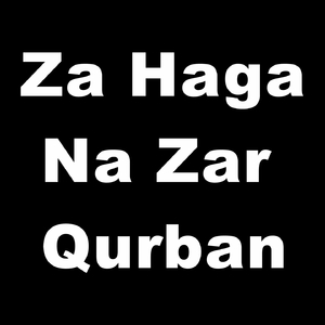 Za Hagha Na Zar Qurban