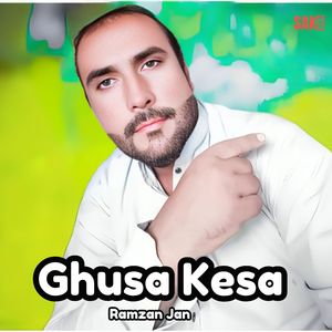 Ghusa Kesa