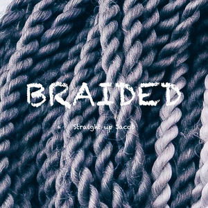 Braided
