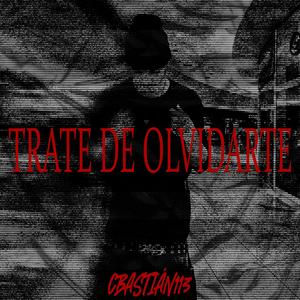 TRATE DE OLVIDARTE