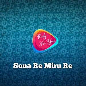 Sona Re Miru Re