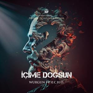 İÇİME DOĞSUN (feat. E.C.H.O.)