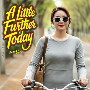 조금 더 가본 날 (A Little Further Today) (Breeze Version)