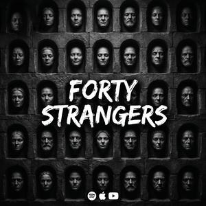 Forty Strangers