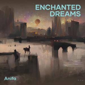 Enchanted Dreams