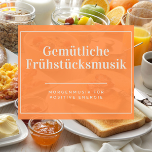Gemütliche Frühstücksmusik