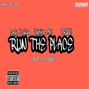 Run The Place (feat. Lady K-Wida & Junior Avi)