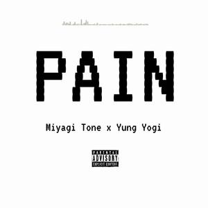 Pain (feat. Yung Yogi)