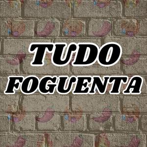 Tudo Foguenta (feat. Mc Menor Thalis, Mc Fabinho da osk, Mc Joyce & Dj Menor Piu)