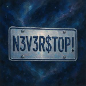 N3V3R$t0P!