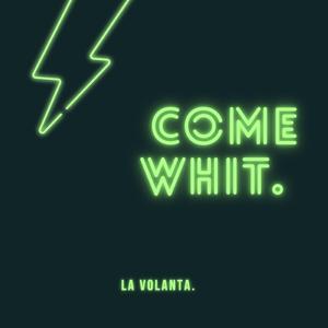 Come whit