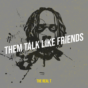 Them Talk Like Friends