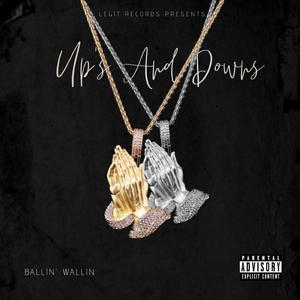Up's & Down's (feat. Doppelganger, BP & Young Gotti)