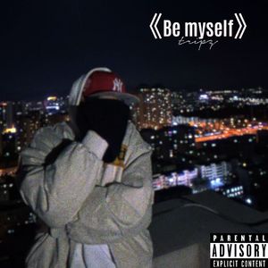 BE myself