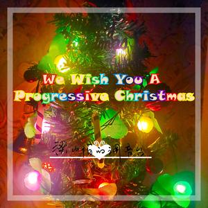 We Wish You A Progressive Christmas