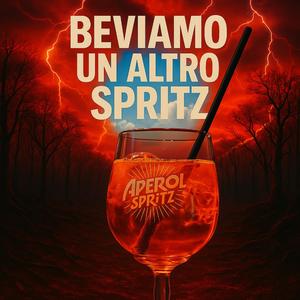 BEVIAMO UN ALTRO SPRITZ