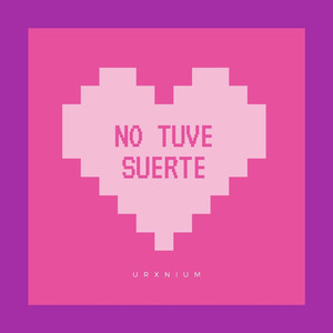 No Tuve Suerte