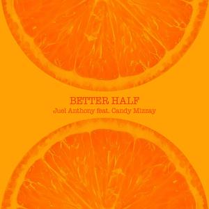 Better Half (feat. Candy Mizzay)