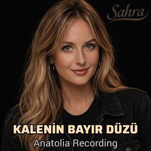 Kalenin Bayır Düzü (feat. Sahra) (Anatolia Rock Version)