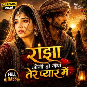 Ranjha Jogi Ho Gaya Tere Pyaar Mein