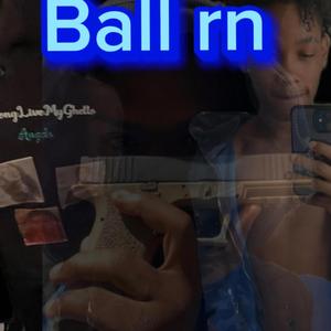 Ball Rn (feat. StayLowDonny)