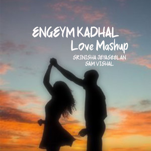 Engeyum Kadhal (Slowed)