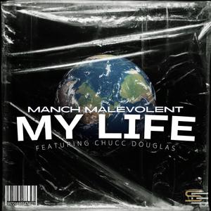 My Life (feat. Chucc Douglas)