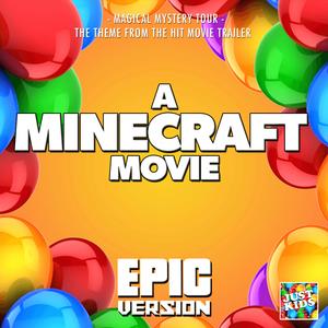 Magical Mystery Tour (From "A Minecraft Movie Trailer") (Epic Version)