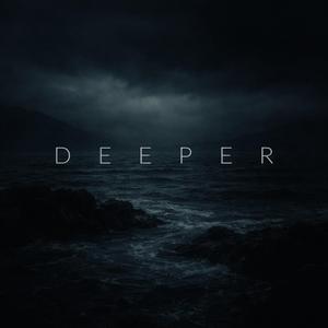 Deeper (part 1)