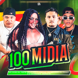 100 MIDIA (SPEED UP)