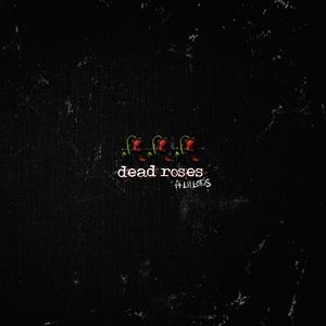 dead roses (feat. lil lotus)