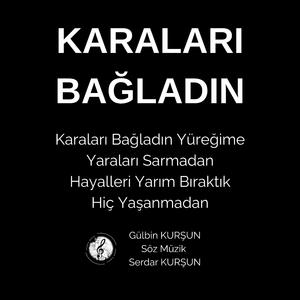KARALARI BAĞLADIN (feat. GÜLBİN KURŞUN)