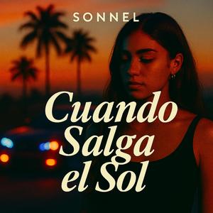 Cuando Salga El Sol