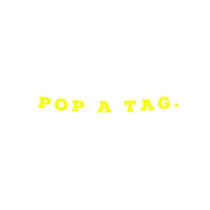 Pop a Tag