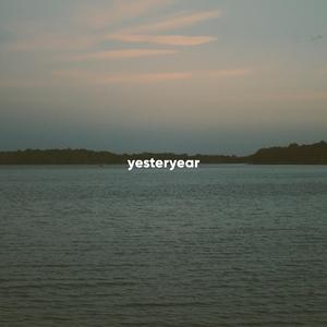 Yesteryear (feat. Six Missing & Sonant)
