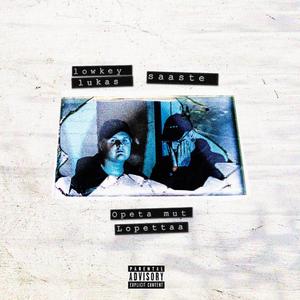 Opeta Mut Lopettaa (feat. LowkeyLukas)