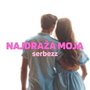 NAJDRAŽA MOJA