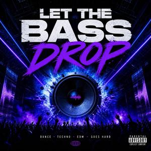 Let The Bass Drop