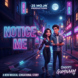 NOTICE ME