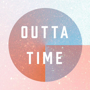 Outta Time