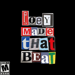 Joeymadethatbeat