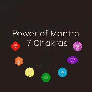 Power of Mantra 7 Chakras