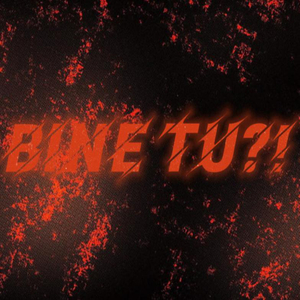 Bine Tu?!