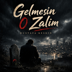 Gelmesin O Zalim