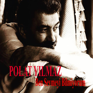 Ben Sevmeyi Bilmiyorum