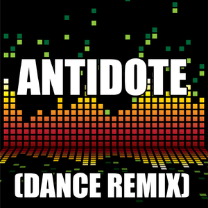 Antidote (Dance Remix)