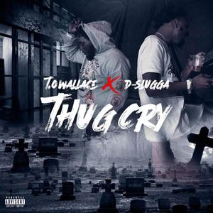 Thug Cry (feat. D-Slugga) (Radio Edit)