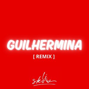 Guilhermina (Remix)