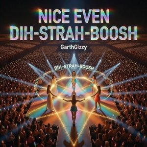 Nice Even Dih-Strih-Boosh