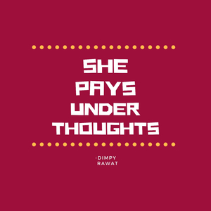She Pays Under Thoughts